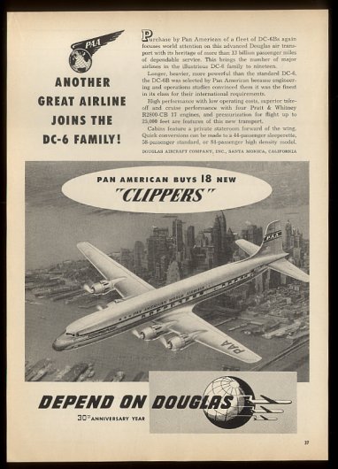 1950s The Douglas DC6 joins the Pan Am fleet.